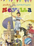 sevilla (guias infantiles)-9788467720082 sevilla (guias infantiles)-9788467720082