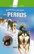 nuestros amigos los perros (ebook)-consuelo delgado-9788467756982 nuestros amigos los perros (ebook)-consuelo delgado-9788467756982