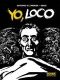 yo, loco-antonio altarriba-9788467934182 yo, loco-antonio altarriba-9788467934182