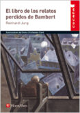 el libro de los relatos perdidos de bambert (educacion primaria. auxiliar)-jung reinhardt-9788468203782 el libro de los relatos perdidos de bambert (educacion primaria. auxiliar)-jung reinhardt-9788468203782