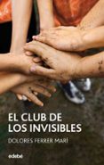 el club de los invisibles-dolores ferrer mari-9788468304182 el club de los invisibles-dolores ferrer mari-9788468304182