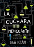 la cuchara menguante-sam kean-9788469847282 la cuchara menguante-sam kean-9788469847282