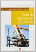 manual de gestion ambiental y auditoria: sector de construccion d e viviendas-9788471149282 manual de gestion ambiental y auditoria: sector de construccion d e viviendas-9788471149282