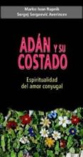 adan y su costado: espiritualidad del amor conyugal-marko ivan rupnik-sergej sergeevic averincev-9788472397682 adan y su costado: espiritualidad del amor conyugal-marko ivan rupnik-sergej sergeevic averincev-9788472397682