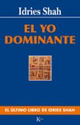 el yo dominante-idries shah-9788472454682 el yo dominante-idries shah-9788472454682