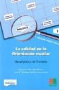 la calidad en la orientacion escolar-maria jose marrodan girones-9788472783782 la calidad en la orientacion escolar-maria jose marrodan girones-9788472783782