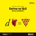 derivar es facil: manual autodidactico (2ª ed. revisada)-jose manuel casteleiro villalba-9788473569682 derivar es facil: manual autodidactico (2ª ed. revisada)-jose manuel casteleiro villalba-9788473569682