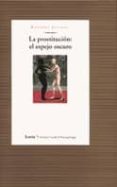la prostitucion: el espejo oscuro-dolores juliano-9788474265682 la prostitucion: el espejo oscuro-dolores juliano-9788474265682
