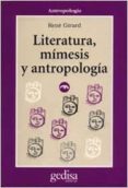 literatura, mimesis y antropologia-rene girard-9788474321982 literatura, mimesis y antropologia-rene girard-9788474321982