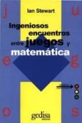 ingeniosos encuentros entre juegos y matematica-ian stewart-9788474324082 ingeniosos encuentros entre juegos y matematica-ian stewart-9788474324082