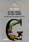 si me amas, no me ames: psicoterapia con enfoque sistemico-simon elkaim-9788474325782 si me amas, no me ames: psicoterapia con enfoque sistemico-simon elkaim-9788474325782