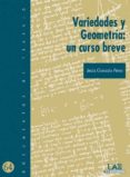 variedades y geometria: un curso breve-jesus gonzalez perez-9788474779882 variedades y geometria: un curso breve-jesus gonzalez perez-9788474779882