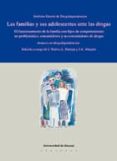 las familias y sus adolescentes ante las drogas-9788474857382 las familias y sus adolescentes ante las drogas-9788474857382