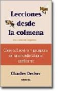 lecciones desde la colmena: un cuento de negocios (como sobrevivi r y prosperar en un mundo laboral cambiante)-charles l. decker-9788475773582 lecciones desde la colmena: un cuento de negocios (como sobrevivi r y prosperar en un mundo laboral cambiante)-charles l. decker-9788475773582