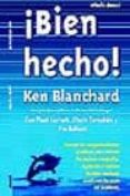 ¡bien hecho!-ken blanchard-9788475779782 ¡bien hecho!-ken blanchard-9788475779782