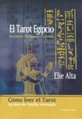 el tarot egipcio: sus simbolos, sus numeros, su alfabeto: como le er el tarot-elie alta-9788476271582 el tarot egipcio: sus simbolos, sus numeros, su alfabeto: como le er el tarot-elie alta-9788476271582
