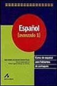 español: curso de español para hablantes de portugues: español av anzado 1-adja b. de amorim barbieri durao-9788476354582 español: curso de español para hablantes de portugues: español av anzado 1-adja b. de amorim barbieri durao-9788476354582