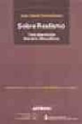 sobre realismo: tres ejercicios literario-filosoficos (natural, c ritico, integral): publicados como balance historico desde los griegos hasta el año 2000-juan david garcia bacca-9788476586082 sobre realismo: tres ejercicios literario-filosoficos (natural, c ritico, integral): publicados como balance historico desde los griegos hasta el año 2000-juan david garcia bacca-9788476586082