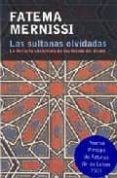 las sultanas olvidadas: la historia silencia de las reinas del is lam-fatima mernissi-9788476692882 las sultanas olvidadas: la historia silencia de las reinas del is lam-fatima mernissi-9788476692882