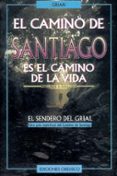 el camino de santiago: el camino de la vida-9788477206682 el camino de santiago: el camino de la vida-9788477206682