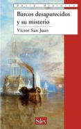 barcos desaparecidos y su misterio-victor san juan-9788477375982 barcos desaparecidos y su misterio-victor san juan-9788477375982
