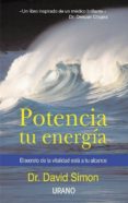 potencia tu energia: el secreto de la vitalidad esta a tu alcance-david simon-9788479534882 potencia tu energia: el secreto de la vitalidad esta a tu alcance-david simon-9788479534882