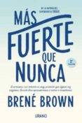 más fuerte que nunca-brene brown-9788479539382 más fuerte que nunca-brene brown-9788479539382
