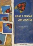 jugar a pensar con cuentos-irene de puig-angelica satiro-9788480634182 jugar a pensar con cuentos-irene de puig-angelica satiro-9788480634182