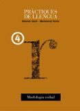 practiques de llengua 4: morfoloagia verbal-gemma lluch-montserrat ferrer-9788481318982 practiques de llengua 4: morfoloagia verbal-gemma lluch-montserrat ferrer-9788481318982