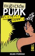 negacion punk en euskal herria-huan porrah-9788481364682 negacion punk en euskal herria-huan porrah-9788481364682