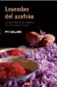 leyendas del azafran: la vida errabunda de la especia mas seducto ra del mundo-pat willard-9788483067482 leyendas del azafran: la vida errabunda de la especia mas seducto ra del mundo-pat willard-9788483067482