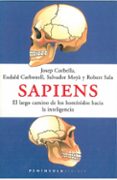 sapiens, el largo camino de los hominidos hacia la inteligencia-9788483072882 sapiens, el largo camino de los hominidos hacia la inteligencia-9788483072882