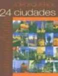 24 ciudades: confidencias de un arquitecto-jordi querol-9788483301982 24 ciudades: confidencias de un arquitecto-jordi querol-9788483301982