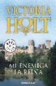 mi enemiga la reina-victoria holt-9788483465882 mi enemiga la reina-victoria holt-9788483465882