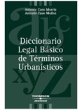 diccionario legal basico de terminos urbanisticos-antonio cano murcia-9788483555682 diccionario legal basico de terminos urbanisticos-antonio cano murcia-9788483555682