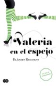 valeria en el espejo (serie valeria 2)-elisabet benavent-9788483655382 valeria en el espejo (serie valeria 2)-elisabet benavent-9788483655382