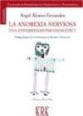 la anorexia nerviosa-angel alvarez fernandez-9788483672082 la anorexia nerviosa-angel alvarez fernandez-9788483672082
