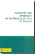 aproximacion al estudio de las bandas latinas de madrid-rosa aparicio-9788484173182 aproximacion al estudio de las bandas latinas de madrid-rosa aparicio-9788484173182