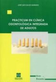 practicum en clinica odontologica integrada de adultos-jose luis calvo guirado-9788484258582 practicum en clinica odontologica integrada de adultos-jose luis calvo guirado-9788484258582