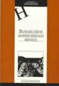 del pasado judio en los reinos medievales hispanicos: afinidad y distanciamiento (xiii curso de cultura hispanojudia y sefardi de la universidad de castilla-la mancha)-ricardo izquierdo benito-9788484273882 del pasado judio en los reinos medievales hispanicos: afinidad y distanciamiento (xiii curso de cultura hispanojudia y sefardi de la universidad de castilla-la mancha)-ricardo izquierdo benito-9788484273882