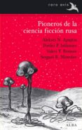 pioneros de la ciencia ficcion rusa-aleksei apujtin-9788484288282 pioneros de la ciencia ficcion rusa-aleksei apujtin-9788484288282