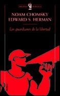 los guardianes de la libertad: propaganda, desinformacion y conse nso en los medios de comunicacion de masas-noam chomsky-9788484320982 los guardianes de la libertad: propaganda, desinformacion y conse nso en los medios de comunicacion de masas-noam chomsky-9788484320982