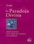 la paradoja divina: teoria y practica de los estados de concienci a y meditacion-9788484450382 la paradoja divina: teoria y practica de los estados de concienci a y meditacion-9788484450382