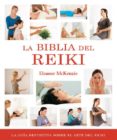la biblia del reiki: la guia definitiva sobre el arte del reiki-eleanor mckenzie-9788484452782 la biblia del reiki: la guia definitiva sobre el arte del reiki-eleanor mckenzie-9788484452782