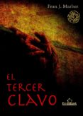 el tercer clavo (ebook)-fran j. marber-9788484549482 el tercer clavo (ebook)-fran j. marber-9788484549482