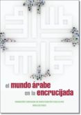 el mundo arabe en la encrucijada-9788484654582 el mundo arabe en la encrucijada-9788484654582