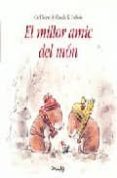 el millor amic del mon-carl norac-claude k. dubois-9788484702382 el millor amic del mon-carl norac-claude k. dubois-9788484702382