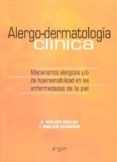 alergo-dermatologia clinica: mecanismos alergicos y/o de hipersen sibilidad en las enfermedades de la piel-a. robledo aguilar-t. robledo echarren-9788484731382 alergo-dermatologia clinica: mecanismos alergicos y/o de hipersen sibilidad en las enfermedades de la piel-a. robledo aguilar-t. robledo echarren-9788484731382