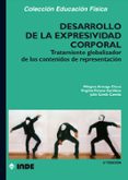 desarrollo de la expresividad corporal: tratamiento globalizador de los contenidos de representacion-virginia viciana garofano-milagros arteaga checa-julio conde caveda-9788487330582 desarrollo de la expresividad corporal: tratamiento globalizador de los contenidos de representacion-virginia viciana garofano-milagros arteaga checa-julio conde caveda-9788487330582