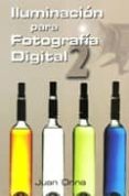 iluminacion para fotografia digital (vol 2)-juan onna-9788488610782 iluminacion para fotografia digital (vol 2)-juan onna-9788488610782